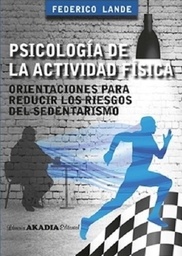 Psicología de la Actividad Física. Orientaciones para reducir los riesgos del sedentarismo