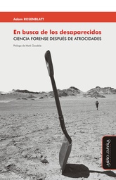 En Busca De Los Desaparecidos. Ciencia Forense Después De Atrocidades