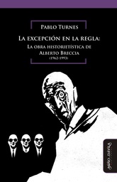 La Excepción en la Regla. La Obra Historietística de Alberto Breccia