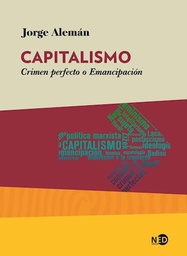 Capitalismo. Crimen perfecto o Emacipación