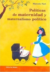 Políticas De Maternidad y Maternalismo Político