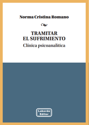 TRAMITAR EL SUFRIMIENTO. Clínica Psicoanalítica