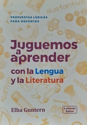 Juguemos a Aprender con la Lengua y la Literatura