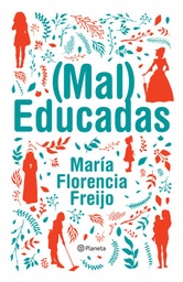 (MAL) EDUCADAS