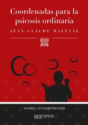 COORDENADAS PARA LA PSICOSIS ORDINARIA