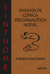 Sinthome. Ensayos de clínica psicoanalítica.