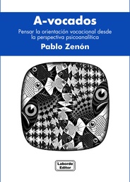 A-vocados. Pensar la orientación vocacional desde la perspectiva psicoanalítica