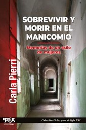 Sobrevivir Y Morir En El Manicomio