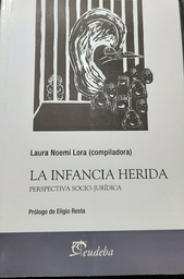 La Infancia Herida. Perspectiva Socio-Jurídica
