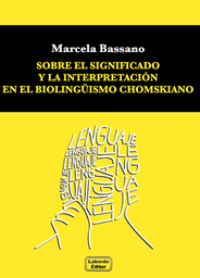 Sobre el significado y la interpretación en el bilingüismo chomskiano