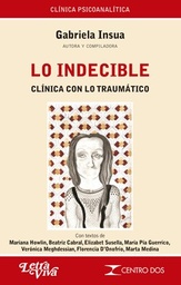 Lo Indecible. Clínica con lo traumático