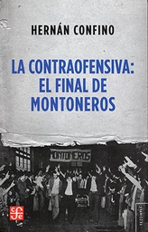 La Contraofensiva: El Final De Montoneros