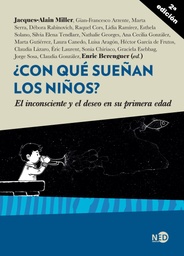 ¿Con Qué Sueñan Los Niños? El inconsciente y el deseo en su primera edad