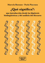 ¿Qué significa?: una introducción desde las hipótesis biolingüísticasy del análisis del discurso