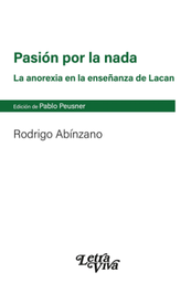 Pasión por la nada. La anorexia en la enseñanza de Lacan