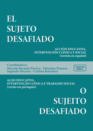 El sujeto desafiado. Acción educativa, intervención clínica y social (Bilingüe)