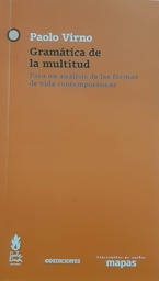 Gramatica De La Multitud. Para un análisis de las formas de vida contemporáneas