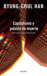 Capitalismo y Pulsión de Muerte. Artículos y conversaciones