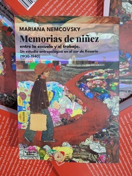 Memorias de niñez. Entre la escuela y el trabajo. Un estudio antropológico en el sur de Rosario (1930-1940)