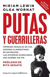 Putas Y Guerrilleras. Crímenes sexuales en los centros clandestinos de detención