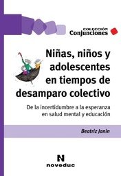 Niñas, Niños y Adolescentes en tiempos de desamparo colectivo