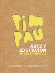 PIM PAU ARTE Y EDUCACIÓN EN LAS INFANCIAS