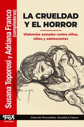 CRUELDAD Y EL HORROR, LA