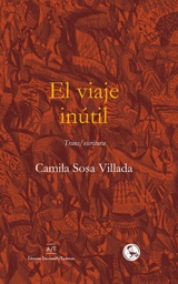 El viaje inútil. Trans/escritura