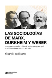 SOCIOLOGÍAS DE MARX, DURKHEIM Y WEBER, LAS