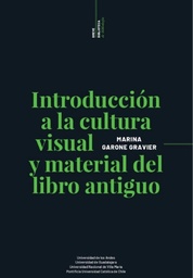 INTRODUCCCION A LA CULTURA VISUAL Y MATERIAL DEL LIBRO ANTIGUO