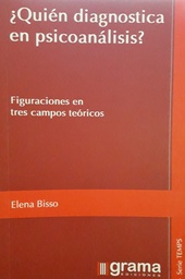 ¿Quién diagnostica en psicoanálisis? Figuraciones en tres campos teóricos