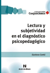 LECTURA Y SUBJETIVIDAD EN EL DIAGNÓSTICO PSICOPEDAGÓGICO