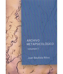 Archivo Metapsicológico. Volumen 1