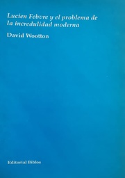 Lucien Febvre Y El Problema de la Incredulidad Moderna