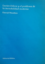 Lucien Febvre Y El Problema de la Incredulidad Moderna