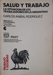 Salud Y Trabajo. La Situación de los Trabajadores en la Argentina