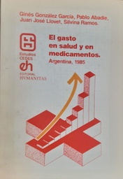 El Gasto En Salud Y En Medicamentos. Argentina 1985