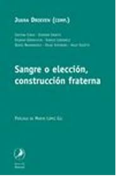 Sangre o elección, construcción fraterna