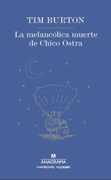 La melancólica muerte de Chico Ostra