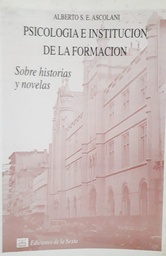 Psicología E Institución De La Formación. Sobre historias y novelas