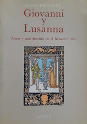 Giovanni Y Lusanna. Amor y matrimonio en el Renacimiento