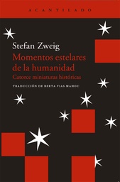 Momentos estelares de la humanidad. Catorce miniaturas históricas