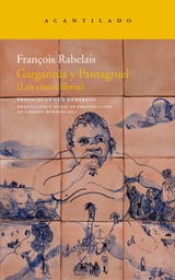 Gargantúa y Pantagruel. Los cinco libros